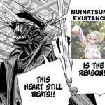 killing chainsaw man is the reason this heart still beats | NUINATSUME EXISTANCE | image tagged in killing chainsaw man is the reason this heart still beats | made w/ Imgflip meme maker