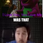 Justice For Barney | WAS THAT; THE BITE OF '87??? | image tagged in who tells barney to shut up,koltongaebler sucks,deviantart,barney the dinosaur,markiplier,why are you reading the tags | made w/ Imgflip meme maker