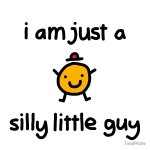 Silly Little Guy