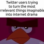 "TheOdd1sOut fired his entire animation team" yeah that's sad but at the same time who the hell cares <\3 | Twitter users trying to turn the most irrelevant things imaginable into internet drama | image tagged in gifs,memes,twitter,drama | made w/ Imgflip video-to-gif maker
