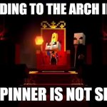 Arch Illager | ACCORDING TO THE ARCH ILLAGER; CAD SPINNER IS NOT SELFISH | image tagged in arch illager | made w/ Imgflip meme maker
