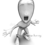 This stream so hor ny meme