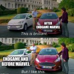 I miss pre endgame marvel | AFTER ENDGAME MARVEL; ENDGAME AND BEFORE MARVEL | image tagged in this is brilliant but i like this,marvel,avengers infinity war,avengers,endgame,avengers endgame | made w/ Imgflip meme maker