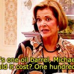 It's one banana | It's one oil barrel, Michael. What could it cost? One hundred dollars? | image tagged in it's one banana | made w/ Imgflip meme maker
