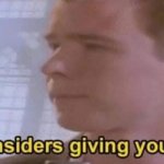 never gonna give you up..... just kidding :) | image tagged in rickroll | made w/ Imgflip meme maker