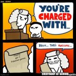 cool crimes | Playing gen 3 Pokemon games; EVERYBODY AT SCHOOL | image tagged in cool crimes | made w/ Imgflip meme maker