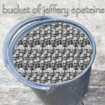 bucket of jeffery epstein meme