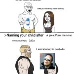 Jello Biafra | A great Punk musician; Jello; I need a holiday in Cambodia | image tagged in naming your child after x,punk | made w/ Imgflip meme maker