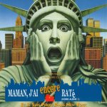 Maman j’ai encore raté …