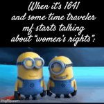 “Get a load of this weirdo, burn him at the stake!” | When it’s 1641 and some time traveler mf starts talking about “women’s rights”: | image tagged in gifs,memes,medieval,funny,woman,women rights | made w/ Imgflip video-to-gif maker