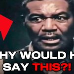 WHY WOULD HE SAY THIS?! meme