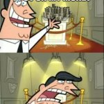 This Is Where I'd Put My Trophy If I Had One | THIS IS WHERE I PUT ON MY MONEY; IF I HAD SOME! | image tagged in memes,this is where i'd put my trophy if i had one | made w/ Imgflip meme maker