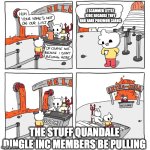 ultimate evil | I SCAMMED LITTLE KIDS BECAUSE THEY HAD RARE POKEMON CARDS; THE STUFF QUANDALE DINGLE INC MEMBERS BE PULLING | image tagged in extra-hell | made w/ Imgflip meme maker