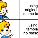 haminations bryson decisions | using the original drake meme template; using this template for no reason at all | image tagged in haminations bryson decisions | made w/ Imgflip meme maker