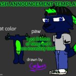 Dash announcement template | DASH ANNOUNCEMENT TEMPLATE; I got 3 hours of sleep and I am incredibly tired | image tagged in dash announcement template | made w/ Imgflip meme maker