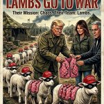 TRUMP'S LITTLE LAMBS GO TO WAR meme