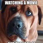 67 is so bad | WHEN YOUR WATCHING A MOVIE; BUT THEY SAY 67 | image tagged in confused dog | made w/ Imgflip meme maker