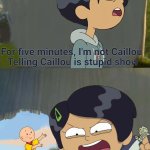 Marcy tells off Caillou for five mintues | For five minutes, I'm not Caillou 
Telling Caillou is stupid show; For five minutes!!! | image tagged in marcy tells off who for five mintues,amphibia,caillou,deviantart | made w/ Imgflip meme maker