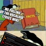 Double d facts book  | ME WHEN SOMEONE SAYS SENBONZAKURA IS A HAPPY SONG:; ME PULLING UP THE VOCALOID LYRICS WIKI | image tagged in double d facts book,senbonzakura,vocaloid,hatsune miku,miku,vocaloid lyrics wiki | made w/ Imgflip meme maker