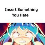 Lum hates what ?