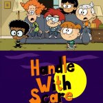 Lincoln Loud and his friends watching handle with scare | image tagged in lincoln loud and his friends watching who,deviantart,the loud house,nickelodeon,memes | made w/ Imgflip meme maker