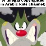 I freaking despise this channel so much | Me when Batoot kids tv (illegal copyrighted in Arabic kids channel) | image tagged in angry jack | made w/ Imgflip meme maker