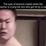 Hail | The type of face bro makes when the teacher is crying her son who got hit by a car: | image tagged in gifs,funny,memes,relatable,funny memes | made w/ Imgflip video-to-gif maker