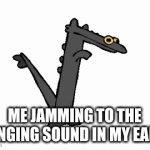 Absolute Banger | ME JAMMING TO THE RINGING SOUND IN MY EARS | image tagged in gifs,gif,dance,funny,funny memes,funny meme | made w/ Imgflip video-to-gif maker