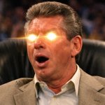 Vince McMahon reaction only glowing eyes