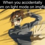 It’s so bright | When you accidentally turn on light mode on imgflip: | image tagged in gifs,funny,memes,relatable,funny memes | made w/ Imgflip video-to-gif maker