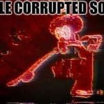 vile corrupted soul meme