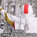 Goofballs UNITE!!! | Nobody: 
Me being an absolute Goofball: | image tagged in gifs,super sentai,goofball | made w/ Imgflip video-to-gif maker