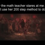 The last wish | How the math teacher stares at me after I don’t use her 200 step method to do 3+2: | image tagged in gifs,funny,memes,relatable,funny memes | made w/ Imgflip video-to-gif maker