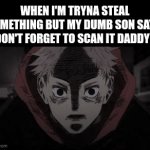 plan b | WHEN I'M TRYNA STEAL SOMETHING BUT MY DUMB SON SAYS, "DON'T FORGET TO SCAN IT DADDY!": | image tagged in gifs,memes,funny,true story,parents,weird | made w/ Imgflip video-to-gif maker