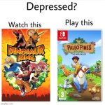 Depressed? Watch This play this | image tagged in depressed watch this play this,funny memes,dinosaurs,memes,lol,humor | made w/ Imgflip meme maker