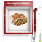 My emergency crunchwrap | image tagged in break glass | made w/ Imgflip meme maker