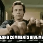 Ima be commenting on every meme | ME REALIZING COMMENTS GIVE ME POINTS | image tagged in gifs,gif | made w/ Imgflip video-to-gif maker