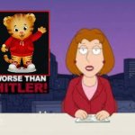 Daniel sucks | image tagged in worse than hitler | made w/ Imgflip meme maker