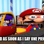 get in there buddy | MY FRIEND AS SOON AS I SAY ONE PIECE SUCKS | image tagged in gifs,fah,mario | made w/ Imgflip video-to-gif maker