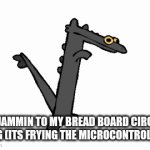 Ardiuno | ME JAMMIN TO MY BREAD BOARD CIRCUIT RING (ITS FRYING THE MICROCONTROLLER) | image tagged in gifs,toothless | made w/ Imgflip video-to-gif maker
