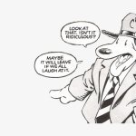 maybe it'll leave if we laugh at it