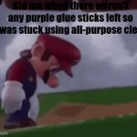 Relatable? | Kid me when there weren't any purple glue sticks left so I was stuck using all-purpose clear | image tagged in gifs,relatable,mario | made w/ Imgflip video-to-gif maker