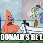 Gif | MCDONALD'S BE LIKE | image tagged in gifs,gif | made w/ Imgflip video-to-gif maker