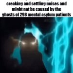 ghost hunters | ghost hunting fanatics when you tell them a building that's been abandoned for 80 years is subject to creaking and settling noises and might not be caused by the ghosts of 298 mental asylum patients | image tagged in gifs,memes,funny,ghosts,ghost hunters | made w/ Imgflip video-to-gif maker