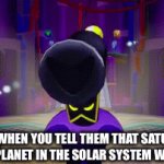 every gas giant in the solar system has rings | PEOPLE WHEN YOU TELL THEM THAT SATURN ISNT THE ONLY PLANET IN THE SOLAR SYSTEM WITH RINGS: | image tagged in gifs,funny,memes,space,solar system,saturn | made w/ Imgflip video-to-gif maker