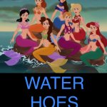 Water Hoes