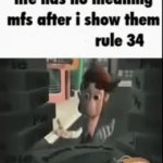 “life has no meaning” mfs after i show them X rule 34 GIF Template