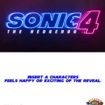 Who's So Happy and Excited About Sonic The Hedgehog 4 meme