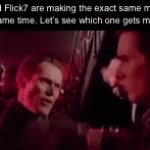 Voting ends March 28th | Me and Flick7 are making the exact same meme at the exact same time. Let’s see which one gets more upvotes | image tagged in gifs,funny,memes,relatable,funny memes | made w/ Imgflip video-to-gif maker