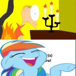 Rainbow dash laughs at Matthew's clothes on fire?!? | image tagged in who laughs at matthew's clothes on fire,deviantart,hasbro,mlp,mlp fim,deviantart week | made w/ Imgflip meme maker